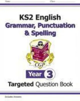 Image de KS2 English Year 3 Grammar, Punctuation & Spelling Targeted Question Book (with Answers)