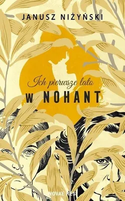 Obrázek produktu pro Jejich první léto v Nohantu – Janusz Niżyński, 202 stran