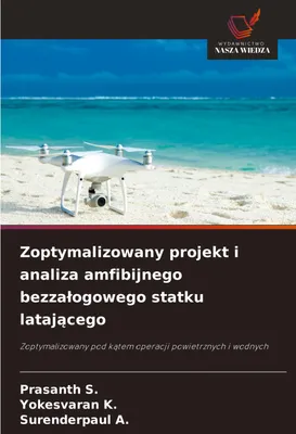 Produktbild von Zoptymalizowany projekt i analiza amfibijnego bezza¿ogowego statku lataj¿cego