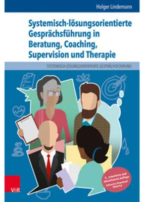 Obrázok produktu pre Systemisch-lösungsorientierte Gesprächsführung in Beratung, Coaching, Supervision und Therapie