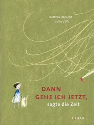 Produktbild von Dann gehe ich jetzt, sagte die Zeit