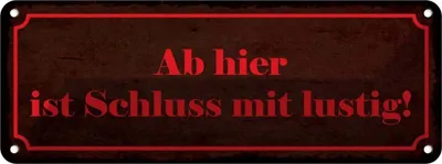 Produktbild von vianmo Blechschild 10x27 cm Ab hier ist Schluss mit lustig
