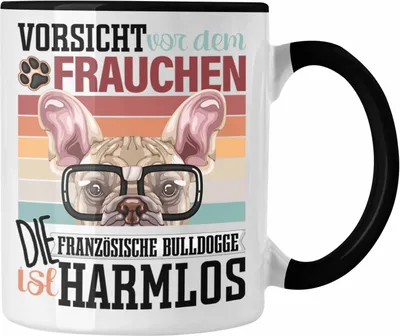 Produktbild von Trendation - Französische Bulldogge Besitzerin Frauchen Tasse Geschenk Lustiger Spruch Geschenkidee Vorsicht Vor Dem Frauchen (Schwarz)