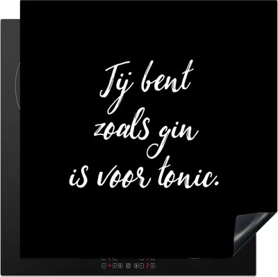 Produktbild von KitchenYeah© Herdabdeckplatte Du bist wie der Gin zum Tonic - Sprichwörter - Trinken - Zitate - Gin , 78x78cm, Küche Deko, Glaskeramikkochfeld Herdabdeckung, Abdeckplatte fùr Kochfeld