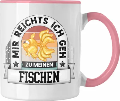 Produktbild von Trendation - Fischen Aquarium Tasse Geschenk Lustiger Spruch Mir Reichts Ich Geh Zu Meinen fischen Becher Geschenkidee (Rosa)