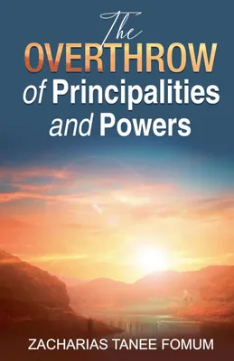 Produktbild von The Overthrow of Principalities And Powers