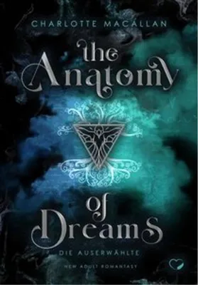 Produktbild von The Anatomy of Dreams: Die Auserwählte (New Adult Romantasy)
