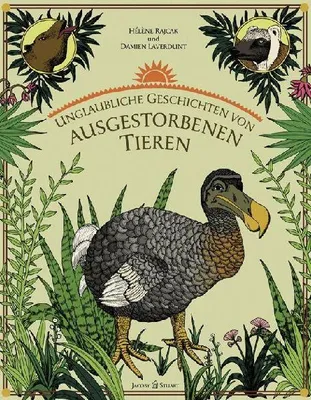 Produktbild von Unglaubliche Geschichten von ausgestorbenen Tieren