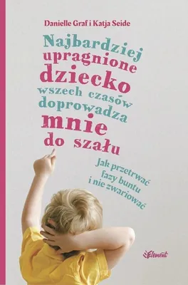 Produktbild von Najbardziej upragnione dziecko - książka o wychowaniu