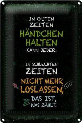 Produktbild von Blechschild Spruch gute Zeiten schlechte Zeiten 40x30cm