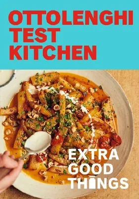 Produktbild von Ottolenghi Test Kitchen: Extra Good Things
