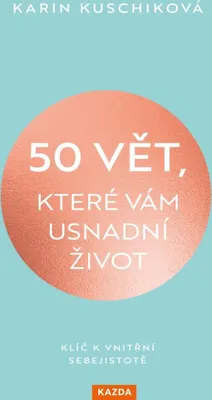 Image de 50 vět, které vám usnadní život - Klíč k vnitřní sebejistotě