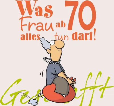 Produktbild von Geschafft! Was Frau ab 70 alles tun darf
