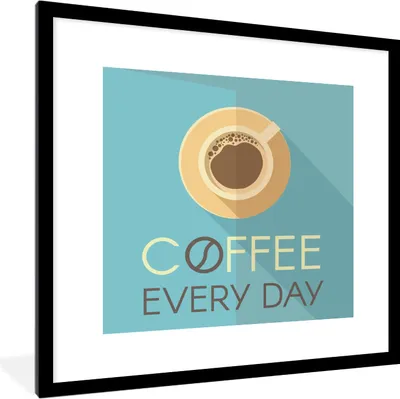 Produktbild von MuchoWow® MuchoWow® Gerahmtes Poster Kaffee jeden Tag - Zitate - Sprichwörter - Kaffee 40x40 cm - Poster mit zchwarzem Bilderrahmen - Poster - Plakat im Rahmen