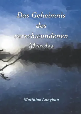 Produktbild von Das Geheimnis des verschwundenen Mondes
