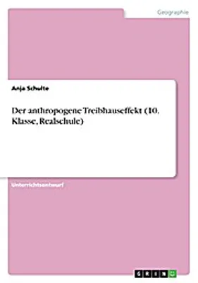 Produktbild von Der anthropogene Treibhauseffekt (10. Klasse, Realschule)