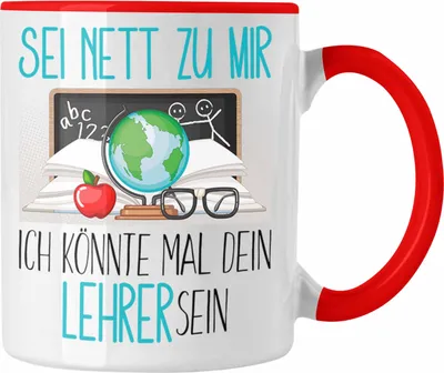 Produktbild von Trendation - Lehrer Studium Ausbildung Tasse Geschenk Lehramt Geschenkidee Sei Nett Zu Mir Ich Könnte Mal Dein Lehrer Sein (Rot)