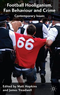 Obrázok produktu pre Football Hooliganism, Fan Behaviour and Crime
