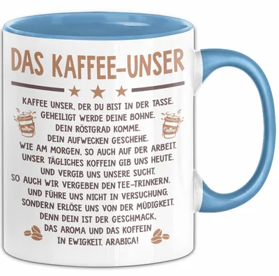 Produktbild von Kaffeeliebhaber Tasse Geschenk Lustige Geschenkidee Spruch Das Kaffee Unser (Blau)