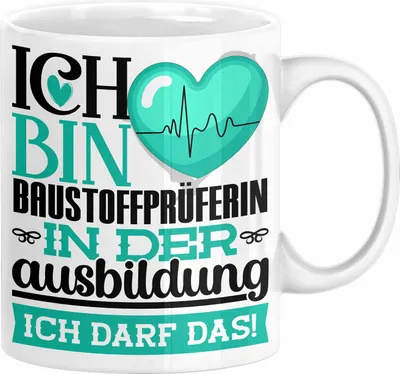 Produktbild von Baustoffprüferin Ausbildung Start Geschenk Tasse Ich Bin Baustoffprüferin In Der Ausbildung Ich Darf Das Kaffee-Becher Geschenkidee (Weiß)