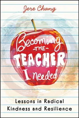 Immagine prodotto di Becoming the Teacher I Needed: Lessons in Radical Kindness and Resilience