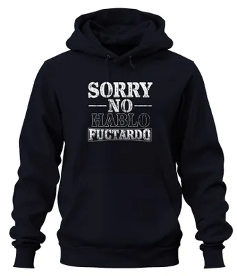 Produktbild von SORRY NO HABLO FUCTARDO Lustig Sarkastisch Geschenk Hoodie Kapuzenpullover, Navy, M