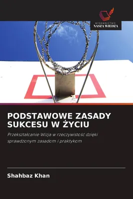 Produktbild von Podstawowe Zasady Sukcesu W ¿Yciu