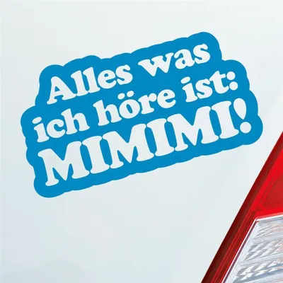 Produktbild von Auto Aufkleber Alles was ich höre ist: Mimimi Spruch 18x10 cm Hellblau Sticker Heckscheibenaufkleber