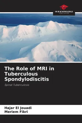 Produktbild von Die Rolle der Magnetresonanztomographie (MRT) bei tuberkulöser Spondylodiszitis