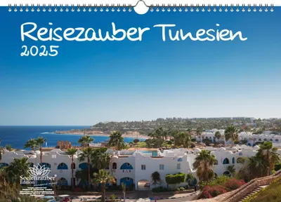 Produktbild von Reisezauber Tunesien DIN A3 Kalender für 2025 Landschaft Reise Tiere Urlaub - Seelenzauber