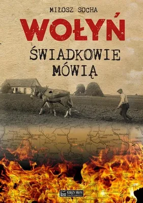 Produktbild von Wołyń. Świadkowie mówią - Relacje z Kresów Wschodnich