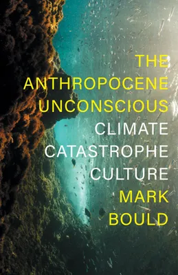 Obrázok produktu pre The Anthropocene Unconscious