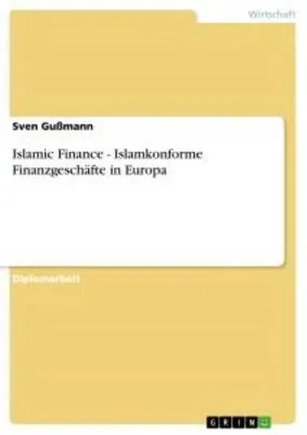 Produktbild von Islamic Finance - Islamkonforme Finanzgeschäfte in Europa