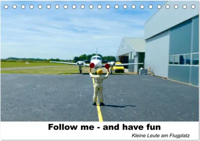 Produktbild von Follow me-and have fun kleine Leute am Flugplatz (Tischkalender 2026 DIN A5 quer), CALVENDO Monatskalender