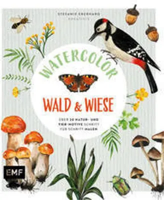 Produktbild von Aquarell Anleitungsbuch Wald und Wiese realitätsnahe Motive Schritt-für-Schritt über 20 Motive