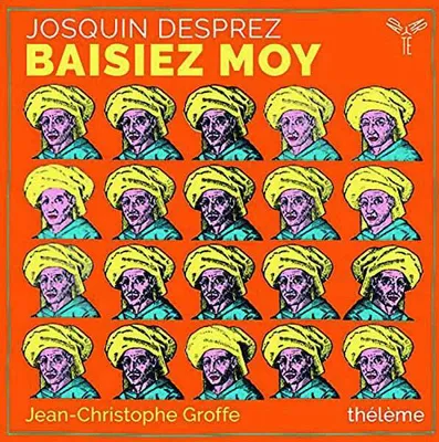Obrázek produktu pro Josquin Desprez (1440-1521) - Šansony - "Baisiez Moy"