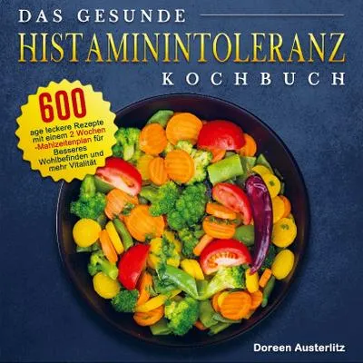 Produktbild von Das gesunde Histaminintoleranz Kochbuch