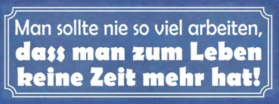 Produktbild von vianmo Holzschild 10x27 cm man sollte nie so viel arbeiten Spruch Zitat