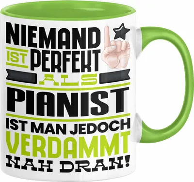 Produktbild von Pianist Geschenk Tasse Lustige Geschenkidee für Pianist Geburtstag Kaffee-Becher Niemand Ist Perfekt Aber Als Pianist Ist Man Nah Dran (Grün)