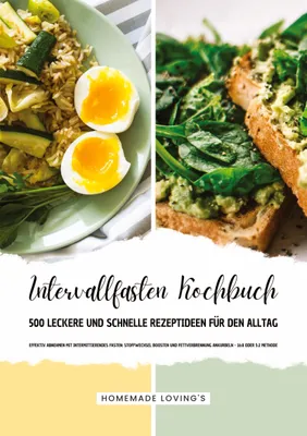 Produktbild von Intervallfasten Kochbuch - 500 leckere & schnelle Rezeptideen für den Alltag (Effektiv Abnehmen mit Intermittierendes Fasten: Stoffwechsel boosten & Fettverbrennung ankurbeln - 16:8 oder 5:2 Methode)