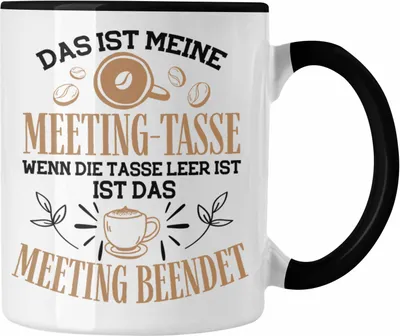 Produktbild von Trendation - Lustige Meeting Tasse für Büo Office Gadgets Geschenk für Kollege Kollegin Kaffeetasse (Schwarz)