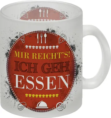 Produktbild von Mir reicht's! Ich geh essen Glas Tasse