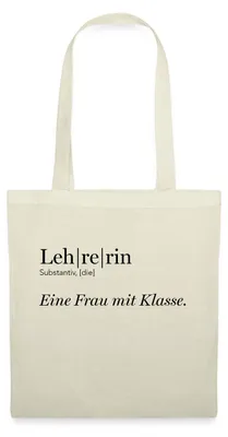 Produktbild von Spreadshirt Lehrerin | Eine Frau Mit Klasse Stoffbeutel, One size, Natur