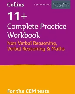 Produktbild von 11+ Verbal Reasoning, Non-Verbal Reasoning & Maths Complete Practice Workbook