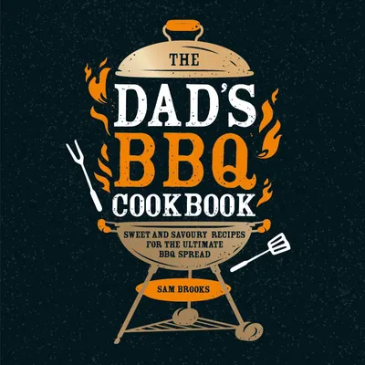 Produktbild von The Dad's BBQ Cookbook