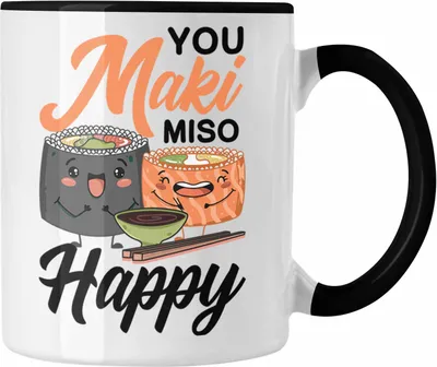 Produktbild von Trendation - Lustige Suhsi Tasse Geschenk Shushi-Liebhaber You Maki Miso Happy Geschenkidee Asiaten Asiatische Küche (Schwarz)