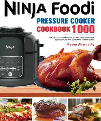 Produktbild von The Ninja Foodi Pressure Cooker Cookbook