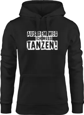 Produktbild von Hoodie Damen Aus dem Weg ich muß tanzen Sweatshirt Kapuze Kapuzenpullover Moonworks® schwarz XS