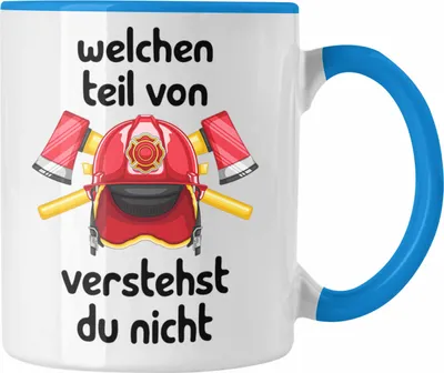 Produktbild von Trendation - Feuerwehrmann Tasse Geschenk Lustiger Spruch Welchen Teil Von Verstehst Du Nicht Feuerwehr Edition Becher Kaffeetasse (Blau)