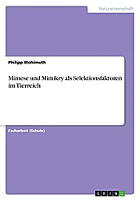 Produktbild von Mimese und Mimikry als Selektionsfaktoren im Tierreich